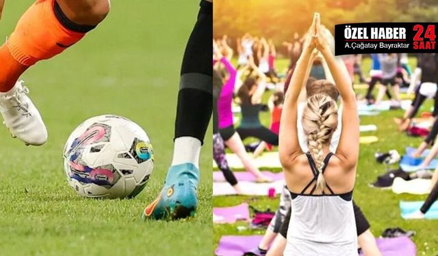 Türkiye spor haritası: Kadınların tercihi yoga, pilates; erkeklerin futbol oldu