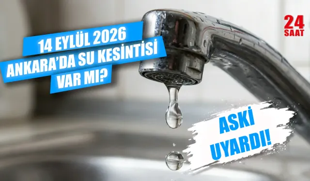 14 Eylül Ankara su kesintisi ne zaman bitecek? Elmadağ ve Beypazarı’nda hangi bölgeler etkilenecek?