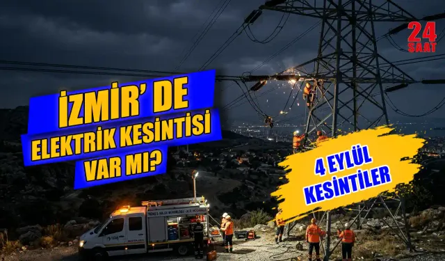 İzmir'de bugün hangi ilçelerde elektrik kesilecek? 4 Eylül İzmir'de elektrikler ne zaman gelecek?