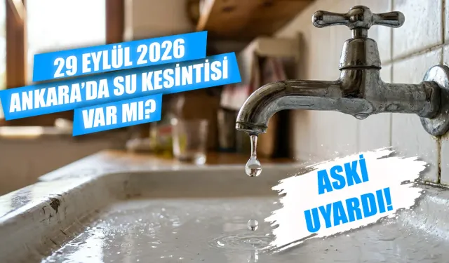 Ankara'da su kesintisi var mı? 29 Eylül Mamak'ta hangi mahallelerde su olmayacak? Ankara'da sular ne zaman gelecek?