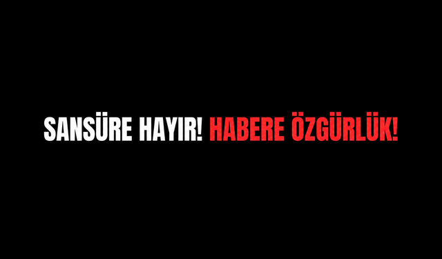 "Sansüre hayır! Habere özgürlük!" eylemlerinin yer ve saatleri belli oldu