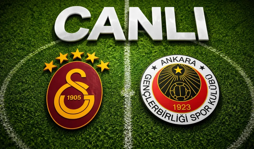 Gençlerbirliği-Galatasaray maçı ne zaman, saat kaçta, hangi kanalda? GS maçı canlı izle, GS maçı hangi kanalda?