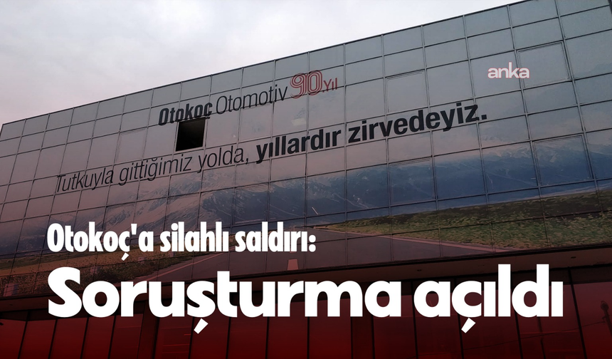 Otokoç Genel Müdürlüğü'ne silahlı saldırı: Savcılık soruşturma başlattı