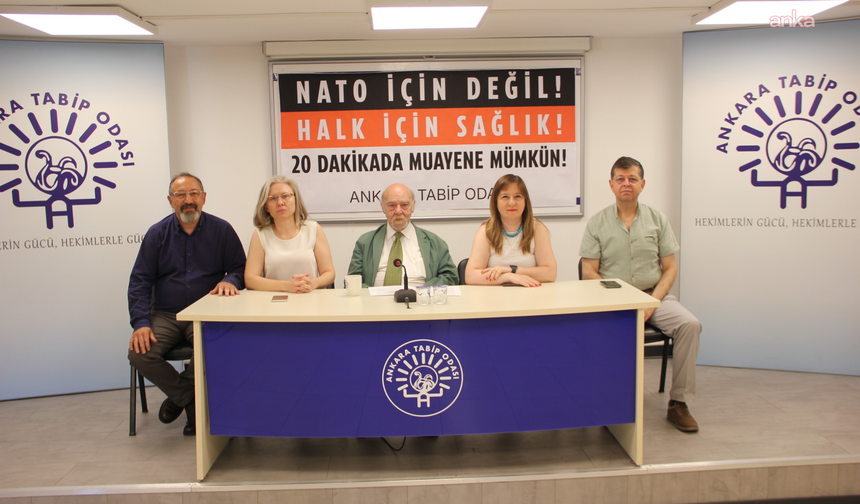 Ankara Tabip Odası'ndan NATO Zirvesi için muayene süresi düzenlemesine tepki