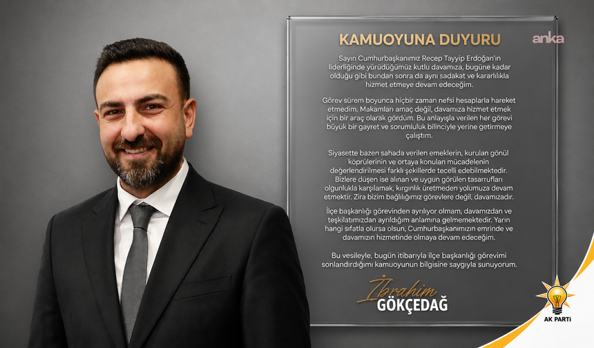 AKP Seyhan İlçe Başkanı İbrahim Gökçedağ görevinden istifa etti