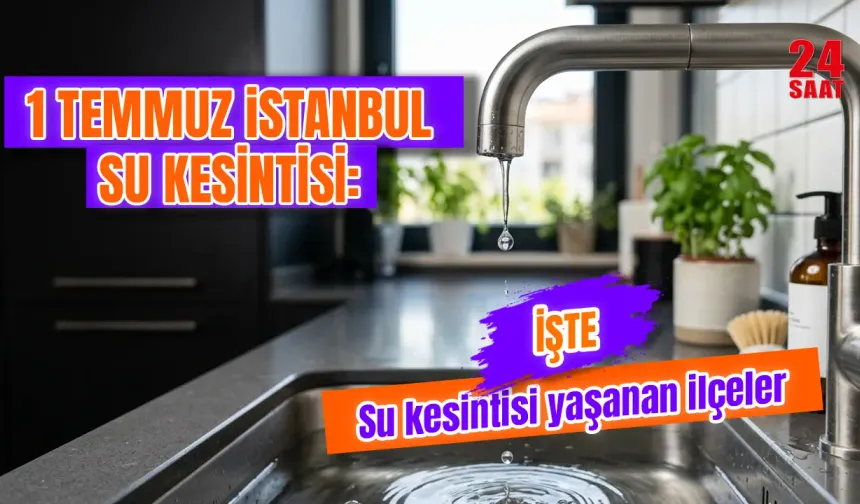 1 Temmuz Salı İstanbul'da su kesintisi var mı? İstanbul’da su kesintisi ne zaman bitecek, sular saat kaçta gelecek?
