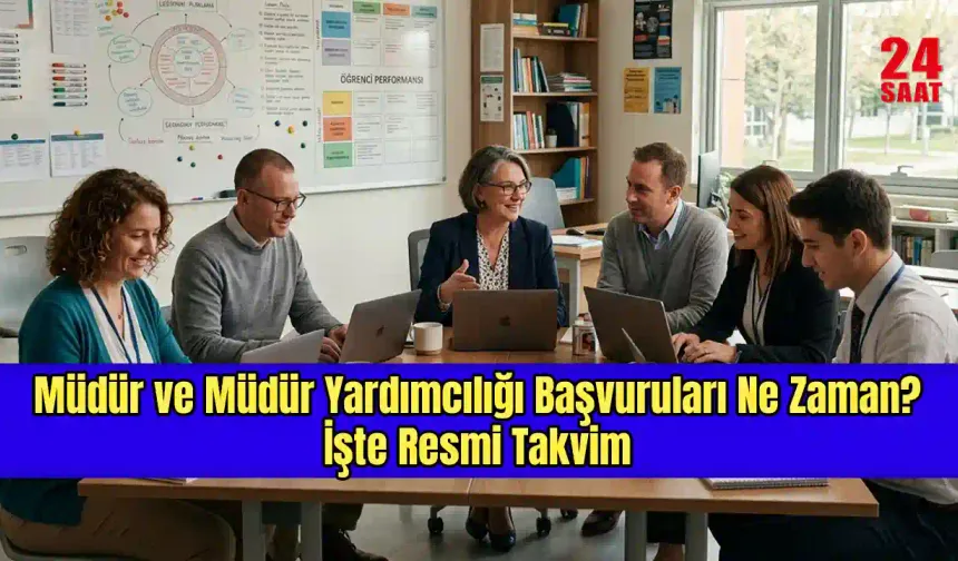 Müdür ve müdür yardımcılığı başvuruları ne zaman? 2026 MEB ilk defa yönetici görevlendirme başvuruları nasıl yapılacak?