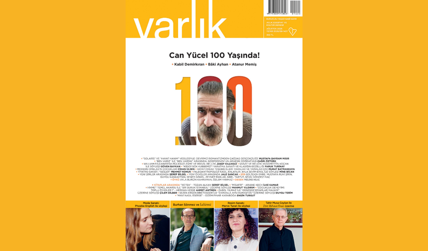 Varlık dergisi Ağustos sayısında Can Yücel’in 100. yaşını kutluyor