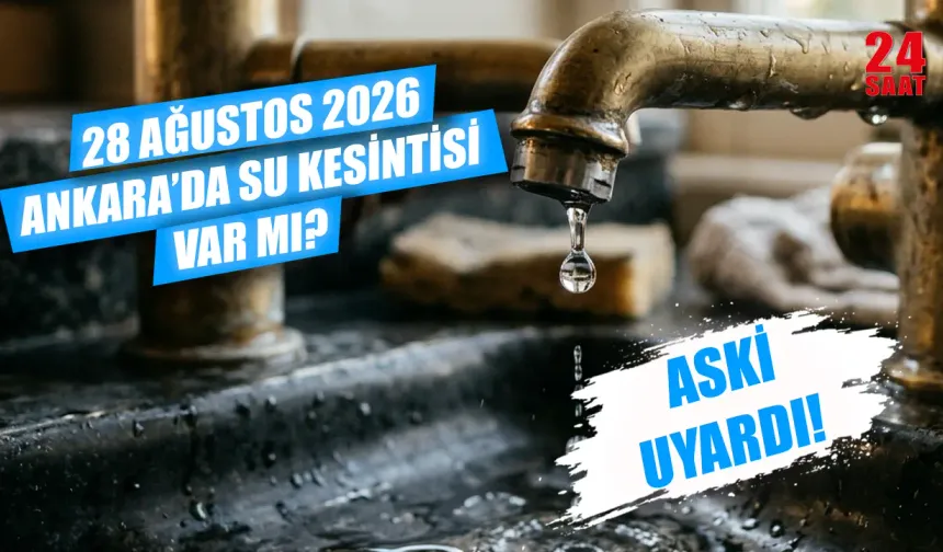 Ankara'da bugün su kesintisi var mı? 28 Ağustos Etimesgut, Mamak, Yenimahalle ve Sincan’da sular ne zaman gelecek?