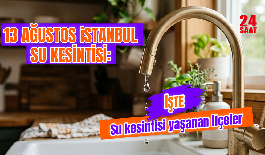 İstanbul su kesintisi 13 Ağustos ne zaman sona erecek? Atakent, Atatürk ve Mehmet Akif'te son durum